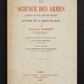 Book "La science des armes" by Georges Robert. Paris. 1887. In French. Antique. Shows signs of age.