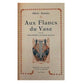 Libro "Aux Flancs du Vase" de Albert Samain. París. Edición de lujo de 1912. Idioma francés. Antiguo. Con detalles de conservación.